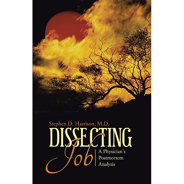 Dissecting Job, Stephen D. Harrison
