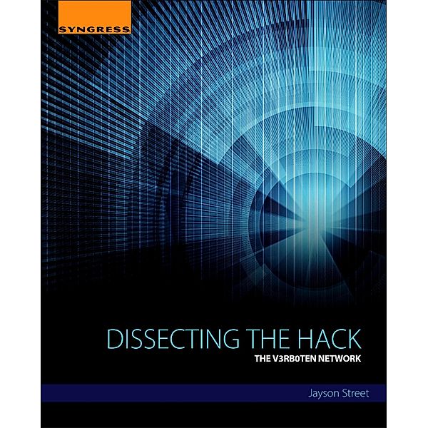 Dissecting the Hack, Jayson E Street