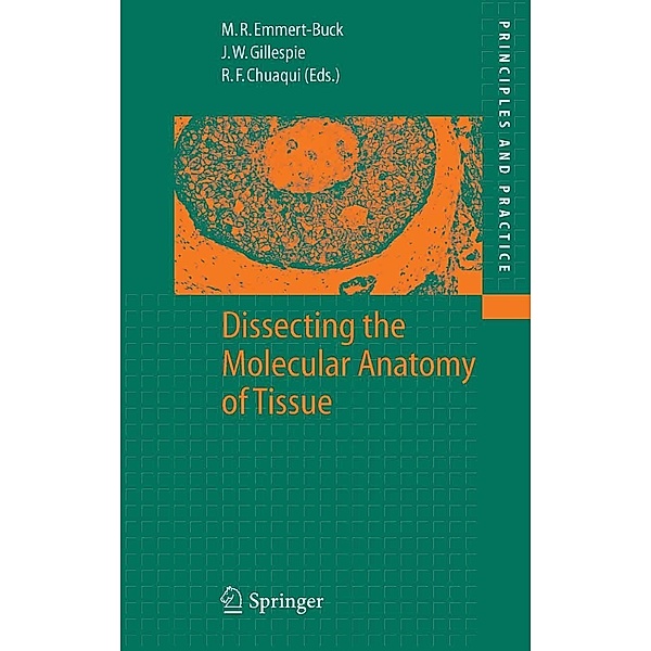 Dissecting the Molecular Anatomy of Tissue / Principles and Practice