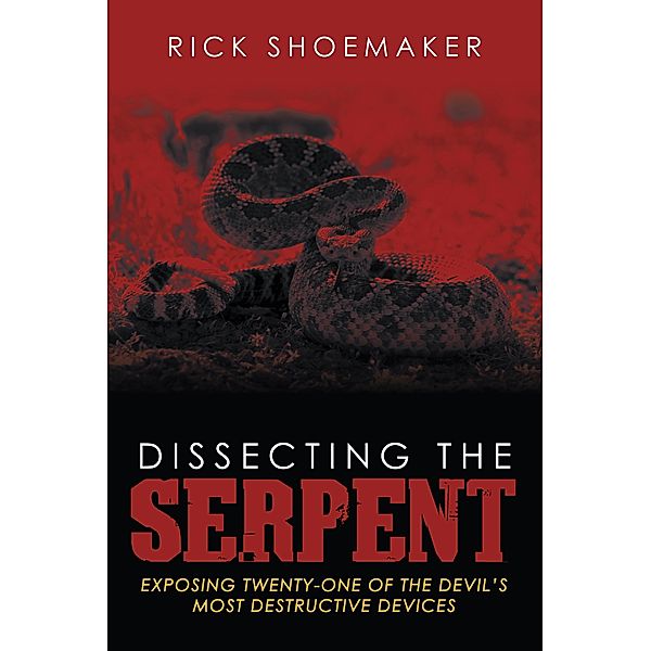 Dissecting the Serpent, Rick Shoemaker