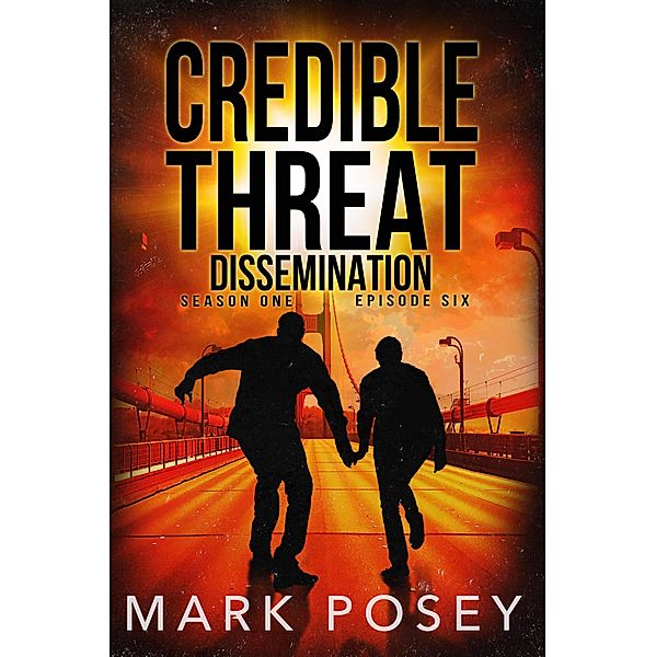 Dissemination (Credible Threat, #6) / Credible Threat, Mark Posey
