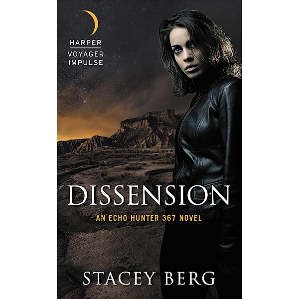 Dissension / Echo Hunter 367 Novels, Stacey Berg