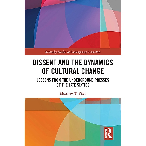 Dissent and the Dynamics of Cultural Change, Matthew T. Pifer