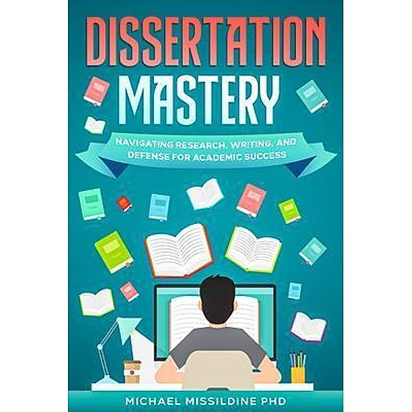 Dissertation Mastery, Michael Missildine