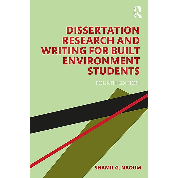 Dissertation Research and Writing for Built Environment Students, Shamil G. Naoum