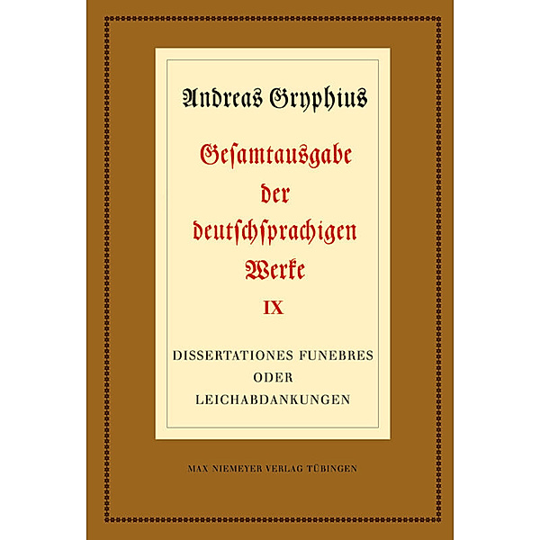 Dissertationes funebres oder Leichabdankungen, Andreas Gryphius