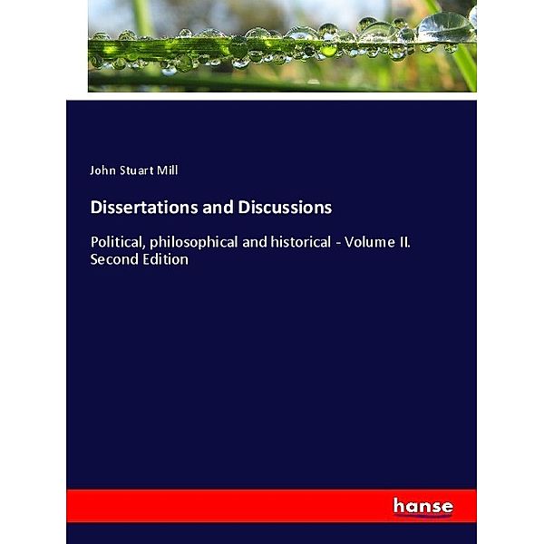 Dissertations and Discussions, John Stuart Mill