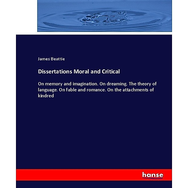 Dissertations Moral and Critical, James Beattie