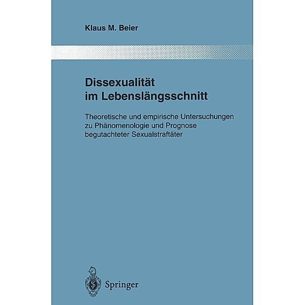 Dissexualität im Lebenslängsschnitt / Monographien aus dem Gesamtgebiete der Psychiatrie Bd.78, Klaus M. Beier