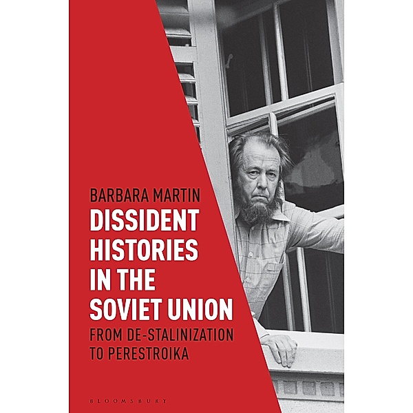 Dissident Histories in the Soviet Union, Barbara Martin