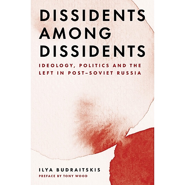 Dissidents among Dissidents, Ilya Budraitskis