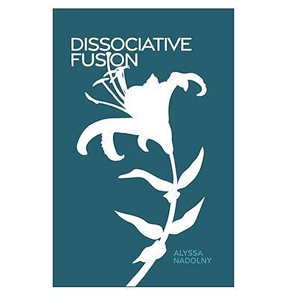 Dissociative Fusion, Alyssa Nadolny