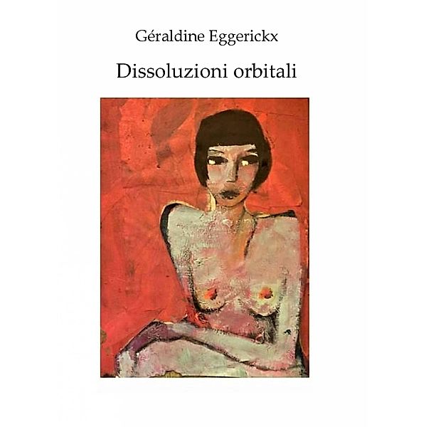 Dissoluzioni Orbitali, Géraldine Eggerickx