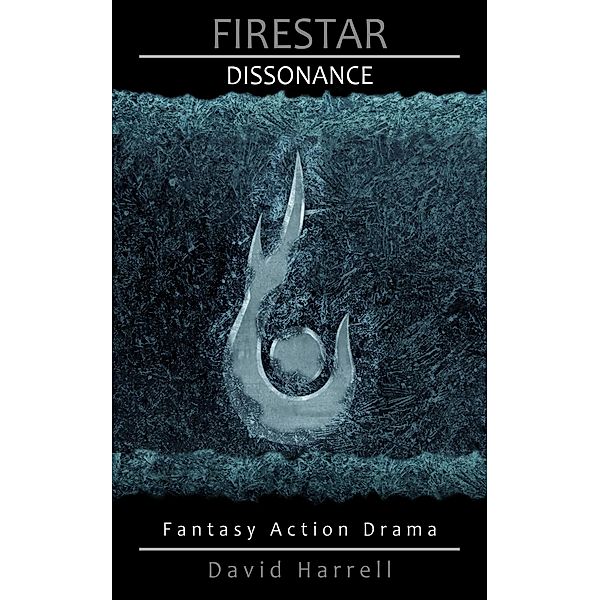 Dissonance (Firestar, #3) / Firestar, David Harrell