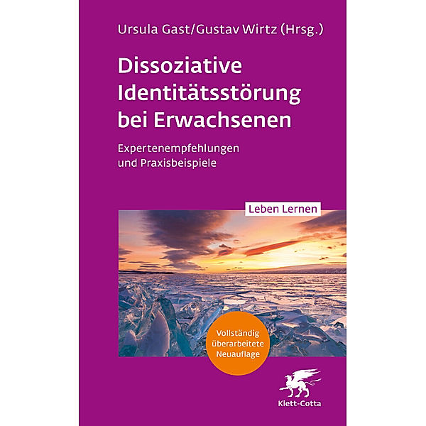 Dissoziative Identitätsstörung bei Erwachsenen (2. Aufl.) (Leben Lernen, Bd. 342), Ursula Gast, Gustav Wirtz