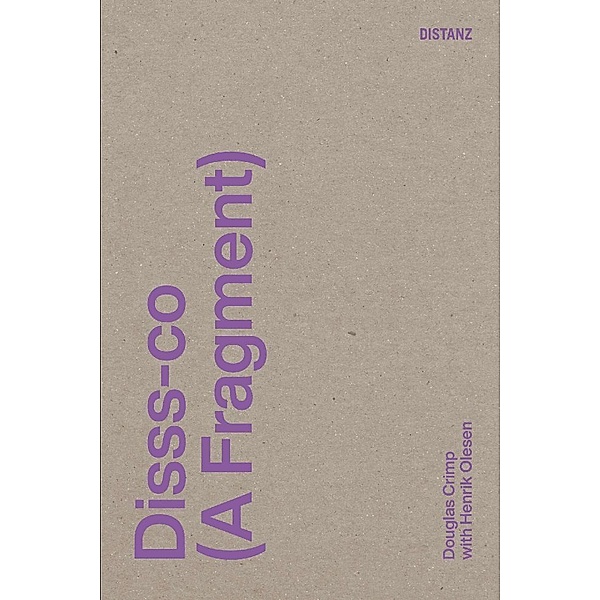 Disss-co (A Fragment), Douglas Crimp, Henrik Olesen