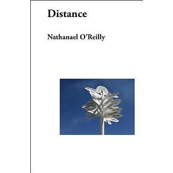 Distance, Nathanael O'Reilly