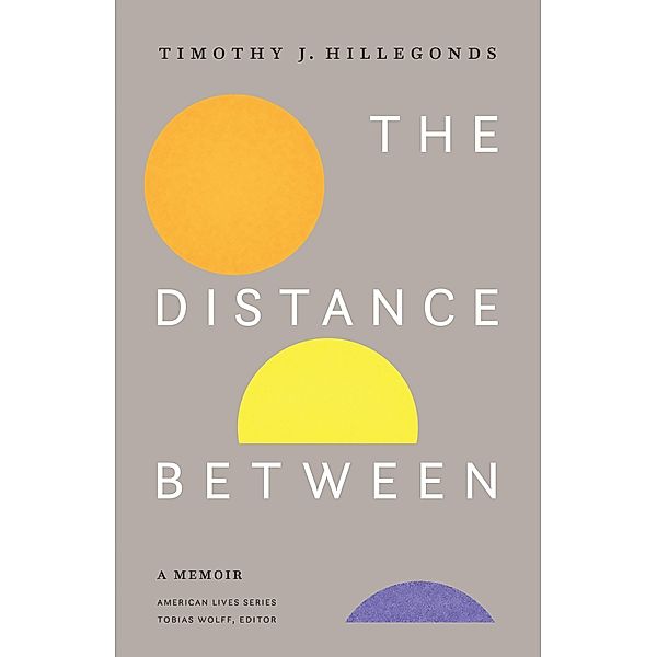 Distance Between / University of Nebraska Press, Timothy J. Hillegonds