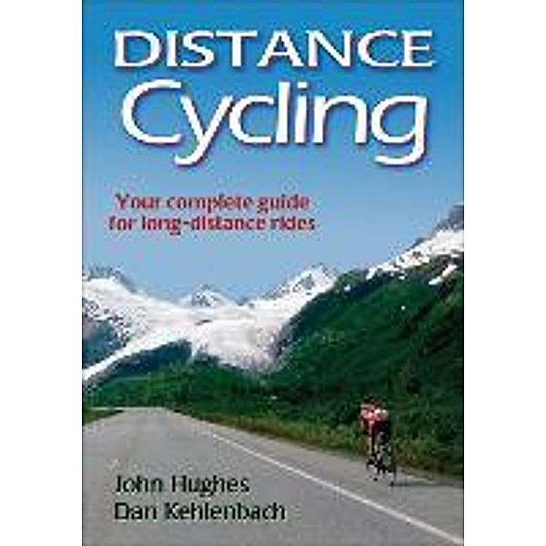 Distance Cycling, John Hughes, Dan Kehlenbach