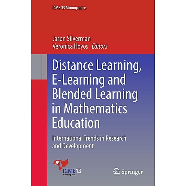 Distance Learning, E-Learning and Blended Learning in Mathematics Education / ICME-13 Monographs