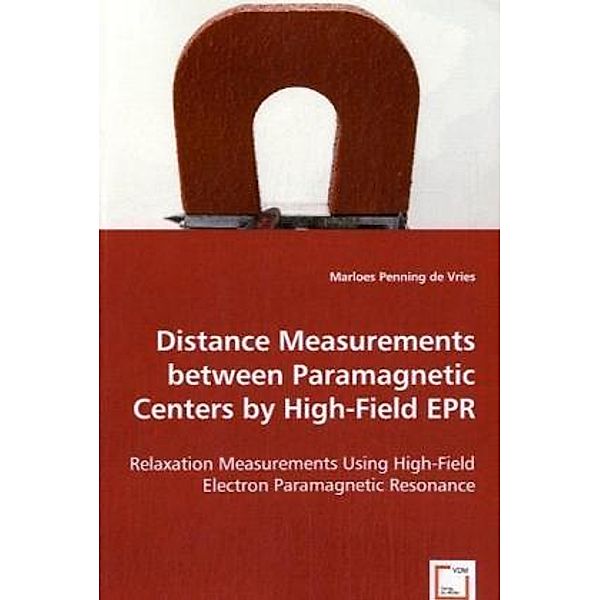 Distance Measurements between Paramagnetic Centers by High-Field EPR, Marloes Penning de, Marloes Penning de Vries