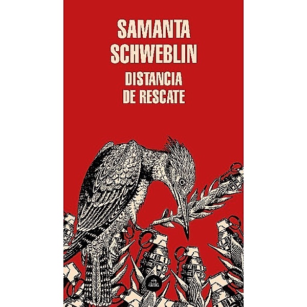 Distancia de rescate / Fever Dream, Samanta Schweblin