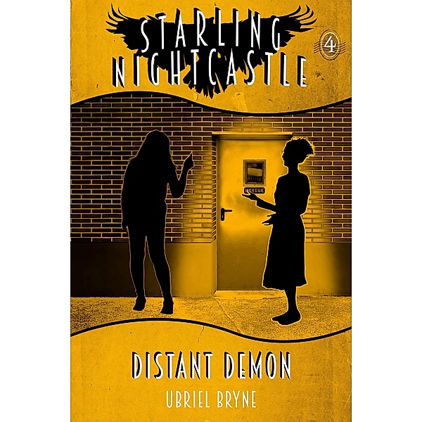 Distant Demon (Starling Nightcastle, #4) / Starling Nightcastle, Ubriel Bryne, Ubriel Bryne Books