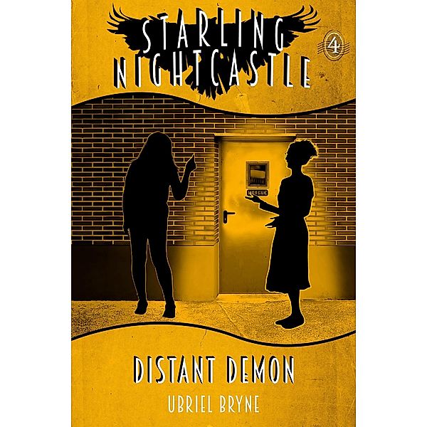 Distant Demon (Starling Nightcastle, #4) / Starling Nightcastle, Ubriel Bryne, Ubriel Bryne Books