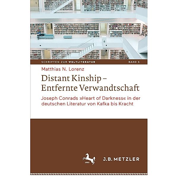 Distant Kinship - Entfernte Verwandtschaft / Schriften zur Weltliteratur/Studies on World Literature Bd.5, Matthias N. Lorenz