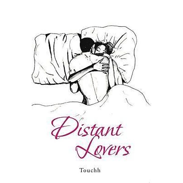 Distant Lovers, Touchh