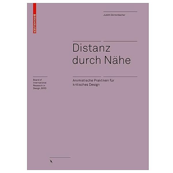 Distanz durch Nähe / Board of International Research in Design, Judith Dörrenbächer