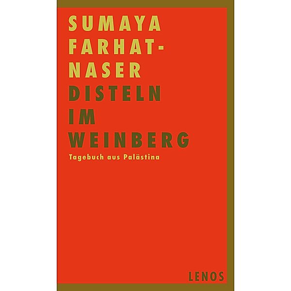 Disteln im Weinberg / Arabische Welten, Sumaya Farhat-Naser