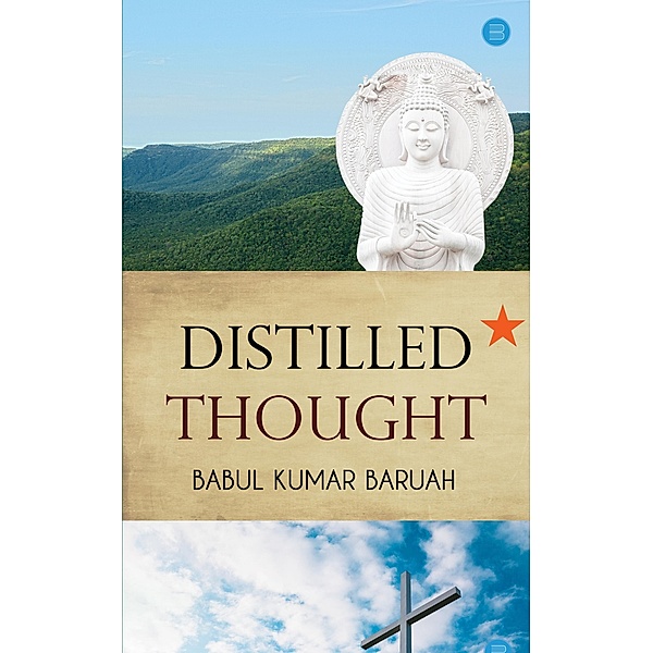 Distilled Thought, Babul Kumar Baruah