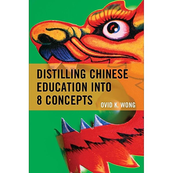Distilling Chinese Education into 8 Concepts, Ovid K. Wong
