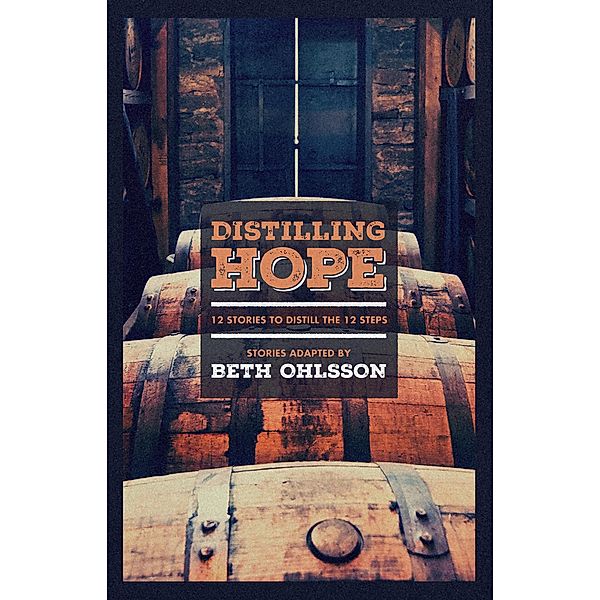 Distilling Hope, Ohlsson Beth Ohlsson