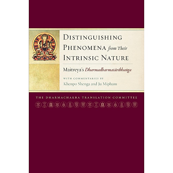 Distinguishing Phenomena from Their Intrinsic Nature, Arya Maitreya, Jamgon Mipham