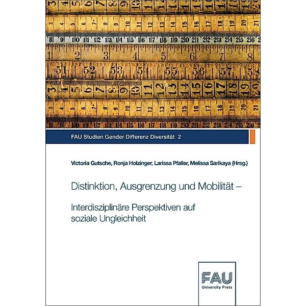 Distinktion, Ausgrenzung und Mobilität - Interdisziplinäre Perspektiven auf soziale Ungleichheit, Melissa Sarikaya