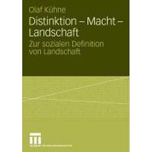 Distinktion - Macht - Landschaft, Olaf Kühne