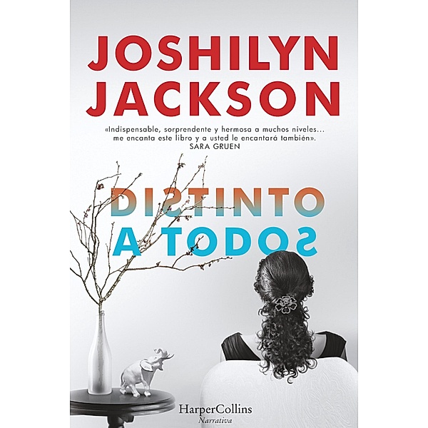Distinto a todos / Novela, Joshilyn Jackson