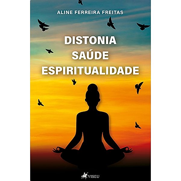 Distonia, Sau´de, Espiritualidade, Aline Ferreira Freitas