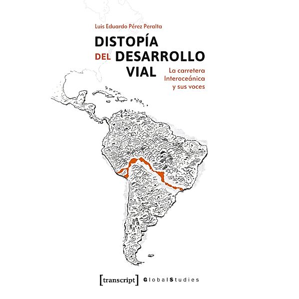 Distopía del Desarrollo Vial / Global Studies, Luis Eduardo Pérez Peralta