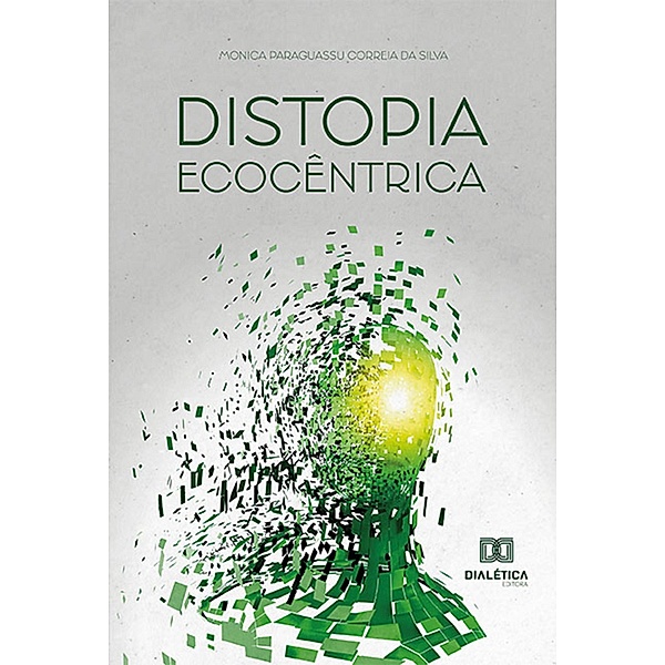 Distopia Ecocêntrica, Monica Paraguassu Correia da Silva