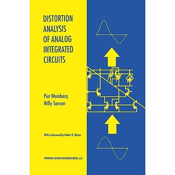 Distortion Analysis of Analog Integrated Circuits / The Springer International Series in Engineering and Computer Science Bd.451, Piet Wambacq, Willy M. C. Sansen