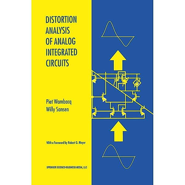 Distortion Analysis of Analog Integrated Circuits, Piet Wambacq, Willy M.C. Sansen
