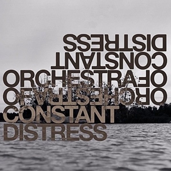 Distress Test (Vinyl), Orchestra Of Constant Distress