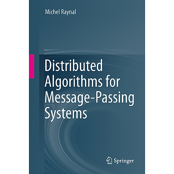 Distributed Algorithms for Message-Passing Systems, Michel Raynal