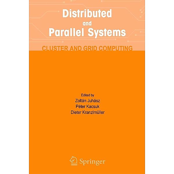 Distributed and Parallel Systems / The Springer International Series in Engineering and Computer Science Bd.777