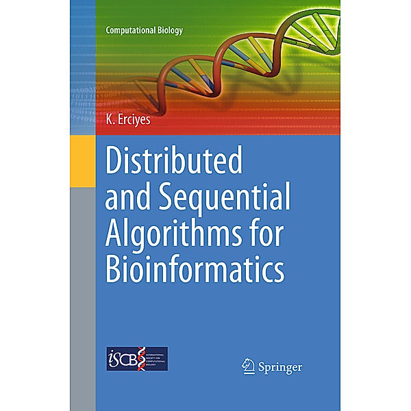 Distributed and Sequential Algorithms for Bioinformatics, Kayhan Erciyes