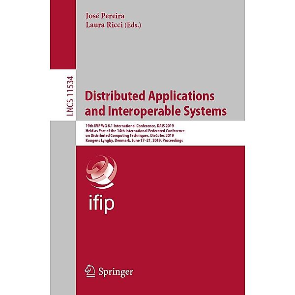 Distributed Applications and Interoperable Systems / Lecture Notes in Computer Science Bd.11534