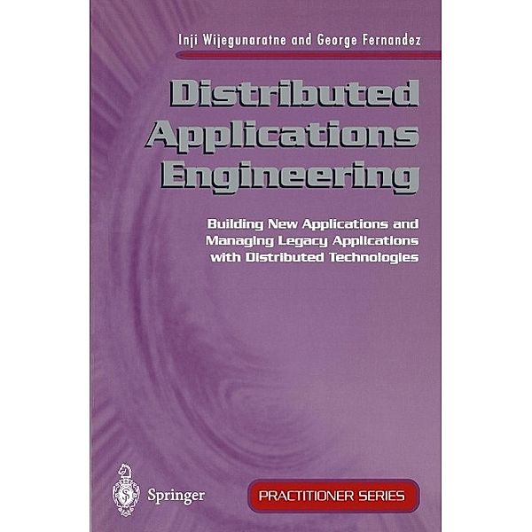 Distributed Applications Engineering / Practitioner Series, Inji Wijegunaratne, George Fernandez